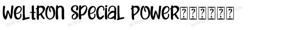 Weltron Special Power字体转换